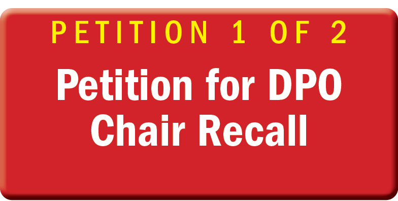 PETITION 1 OF 2 Petition for DPO Chair Recall